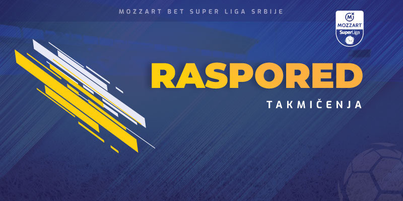 Raspored takmičenja Mozzart Bet Super lige Srbije za sezonu 2026/27