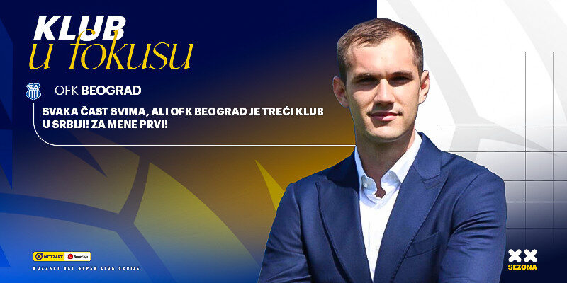 Klub u fokusu – OFK Beograd